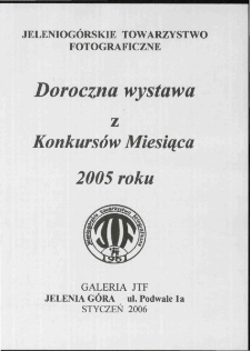 Doroczna wystawa z Konkursów Miesiąca 2005 roku - folder [Dokument Życia Społecznego]