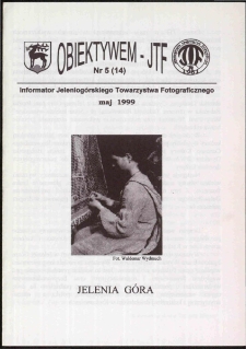 Obiektywem JTF, 1999, nr 5 (14)