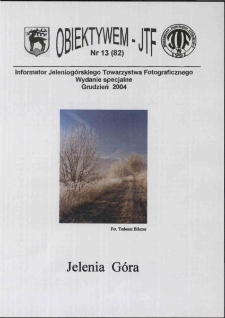 Obiektywem JTF, 2004, nr 13 (82)