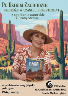 Po Dzikim Zachodzie - podróże w czasie i przestrzeni - plakat [Dokument życia społecznego]