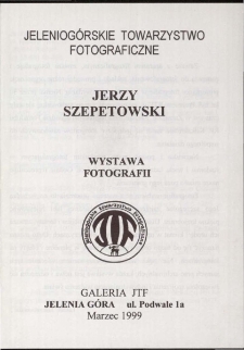 Jerzy Szepetowski - wystawa fotografii - folder [Dokument Życia Społecznego]