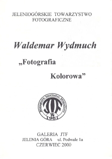 Waldemar Wydmuch - "Fotografia Kolorowa" - folder [Dokument Życia Społecznego]