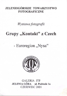 Wystawa fotografii Grupy "Kontakt" z Czech - Euroregion "Nysa" - folder [Dokument Życia Społecznego]
