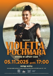Koncert - Violetta Pochmara - Wierzę w lepszy czas - plakat [Dokument życia społecznego]