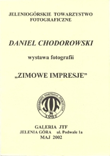 Daniel Chodorowski - Wystawa fotografii "Zimowe impresje" - folder [Dokument Życia Społecznego]
