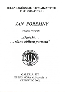 Jan Foremny - "Dziecko...różne oblicza portretu"- folder [Dokument Życia Społecznego]