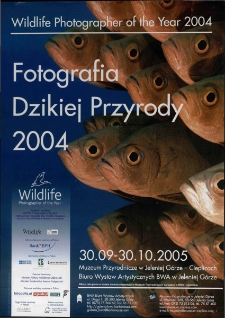 Fotografia Dzikiej Przyrody 2004 : Wildlife photographer of the Year 2004 - plakat [Dokument życia społecznego]