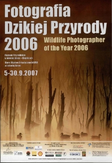 Fotografia Dzikiej Przyrody 2006 : Wildlife photographer of the Year 2006 - plakat [Dokument życia społecznego]