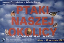 Ptaki naszej okolicy : w fotografii braci Martini - plakat [Dokument życia społecznego]