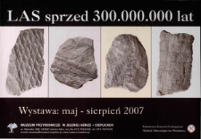 Las sprzed 300.000.000 lat - plakat [Dokument życia społecznego]