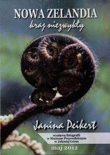 Nowa Zelandia, kraj niezwykły : wystawa fotografii Janiny Peikert- folder [Dokument życia społecznego]