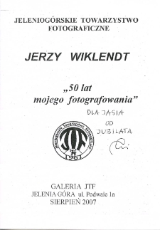 Jerzy Wiklendt - "50 lat mojego fotografowania" - folder [Dokument Życia Społecznego]