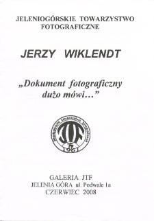 Jerzy Wiklendt - "Dokument fotograficzny dużo mówi..." - folder [Dokument Życia Społecznego]