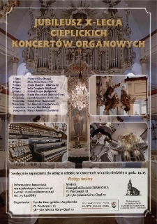 Jubileusz X- lecia Cieplickich Koncertów Organowych - plakat [Dokument życia społecznego]