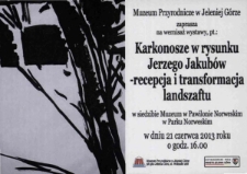 Karkonosze w rysunku Jerzego Jakubów - recepcja i transformacja landszaftu - zaproszenie [Dokument życia społecznego]