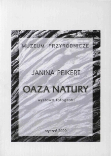 Oaza natury : fotografie Janiny Peikert - zaproszenie [Dokument życia społecznego]