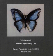 Motyle ćmy pszczoły i my - katalog [Dokument życia społecznego]