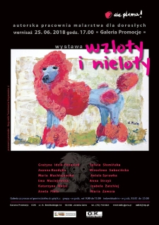 Wzloty i nieloty : wystawa Pracowni Malarstwa &bdquo;Ale Plama" - plakat [Dokument życia społecznego]