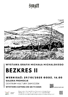 Wystawa grafik Michała Michalskiego - Bezkres II - plakat [Dokument życia społecznego]