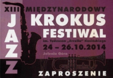 XIII Międzynarodowy Krokus Jazz Festiwal im. Tadeusza "Errolla" Kosińskiego - zaproszenie [Dokument życia społecznego]