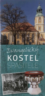Evangelick&yacute; Kostel Spasitele - folder [Dokument życia społecznego]
