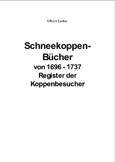 Schneekoppen- B&uuml;chervon 1696 - 1737 Register der Koppenbesucher [Dokument eloktroniczny]