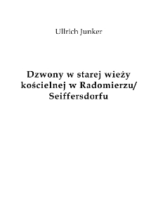Dzwony w starej wieżykościelnej w Radomierzu/Seiffersdorfu[Dokument elektroniczny]