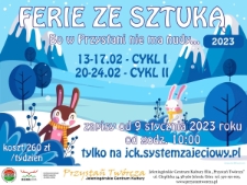 Ferie ze sztuką. Bo w Przystani nie ma nudy... - plakat [Dokument życia społecznego]