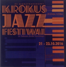 XV Międzynarodowy Krokus Jazz Festiwal im. Tadeusza "Errolla" Kosińskiego - informator [Dokument życia społecznego]