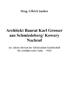Architekt Baurat Karl Grosseraus Schmiedeberg/ Kowary Nachruf [Dokument eloktroniczny]