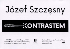 J&oacute;zef Szczęsny. Kontrastem - ulotka [Dokument życia społecznego]