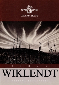 Jerzy Wiklendt : wystawa fotografii - katalog [Dokument życia społecznego]