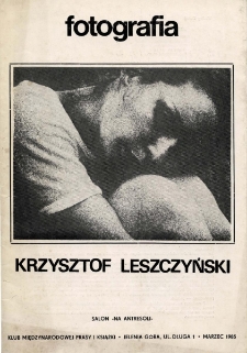 Fotografia : Krzysztof Leszczyński - katalog [Dokument życia społecznego]