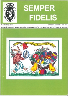 Semper Fidelis : pismo Towarzystwa Miłośnik&oacute;w Lwowa i Kres&oacute;w Południowo-Wschodnich, 2014, nr 1 (133)