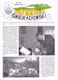 Notatnik Świeradowski : bezpłatny miesięcznik wsp&oacute;lnoty samorządowej Gminy Świerad&oacute;w-Czerniawa Zdr&oacute;j, 2004, nr 3 (64)