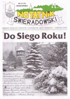 Notatnik Świeradowski : bezpłatny miesięcznik wsp&oacute;lnoty samorządowej Gminy Świerad&oacute;w-Czerniawa Zdr&oacute;j, 2004, nr 12 (73)