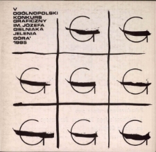 Og&oacute;lnopolski Konkurs Graficzny imienia J&oacute;zefa Gielniaka : pokonkursowa wystawa prac - katalog [Dokument życia społecznego]