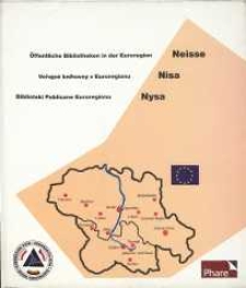 Öffentliche Bibliotheken in der Euroregion Neisse = Veřejné knihovny v Euroregionu Nisa = Biblioteki Publiczne Euroregionu Nysa