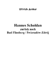 Hannes Scholdan zur&uuml;ck nach Bad Flinsberg / Świerad&oacute;w-Zdr&oacute;j [Dokument elektroniczny]