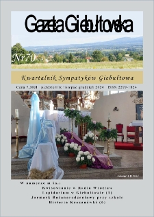 Gazeta Giebułtowska : Kwartalnik Sympatyk&oacute;w Giebułtowa, 2024, nr 70 (październik, listopad, grudzień)