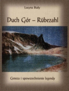 Promocja książki Lucyny Biały pt.: "Duch G&oacute;r - R&uuml;bezahl : geneza i upowszechnienie legendy" oraz spotkanie z autorką - zaproszenie [Dokument życia społecznego]
