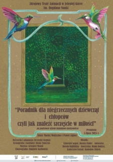 Poradnik dla niegrzecznych dziewcząt i chłopc&oacute;w, czyli jak znaleźć szczęście w miłości - plakat [Dokument życia społecznego]