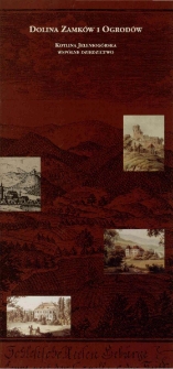 Dolina Zamk&oacute;w i Ogrod&oacute;w : Kotlina Jeleniog&oacute;rska - wsp&oacute;lne dziedzictwo = Das Tal der Schl&ouml;sser und G&auml;rten : das Hirschberger Tal in Schlesien - ein gemeinsames Kulturerbe - folder [Dokument życia społecznego]