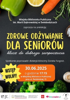 Zdrowe Odżywianie Dla Senior&oacute;w. Klucz dla dobrego samopoczucia - plakat [Dokument życia społecznego]