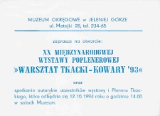 XX Międzynarodowa Wystawa Poplenerowa "Warsztat tkacki - Kowary '93" - zaproszenie [Dokument życia społecznego]