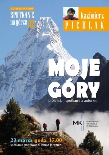 Kazimierz Pichlak : Moje g&oacute;ry - plakat [Dokument elektroniczny]
