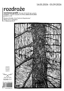 Rozdroże : wystawa grafik Michała Michalskiego "Sznytt" - plakat [Dokument życia społecznego]