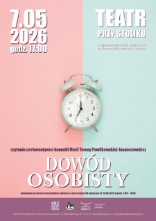 Czytanie performatywne komedii Marii Teresy Pawlikowskiej- Jasnorzewskiej - "Dow&oacute;d osobisty" - plakat [Dokument życia społecznego]
