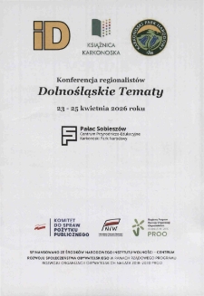 Konferencja Regionalist&oacute;w Dolnośląskie Tematy - program [Dokument życia społecznego]