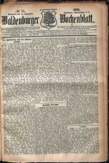 Waldenburger Wochenblatt, Jg. 32, 1886, nr 75